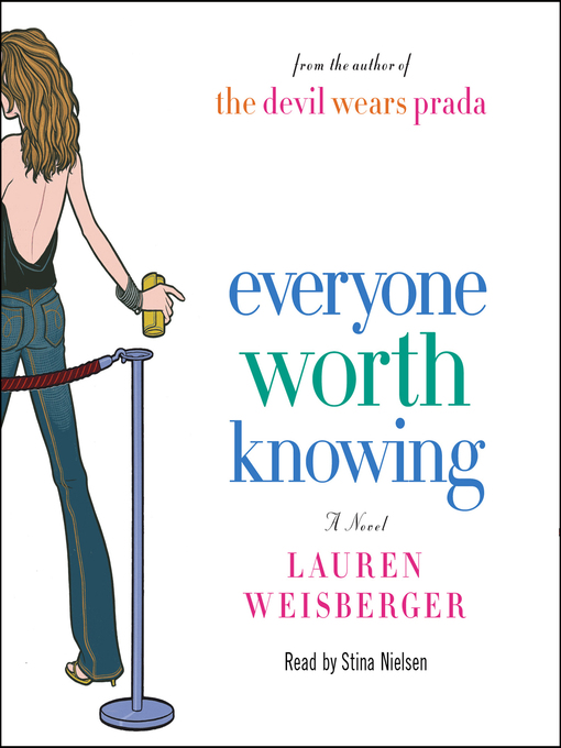 Title details for Everyone Worth Knowing by Lauren Weisberger - Wait list